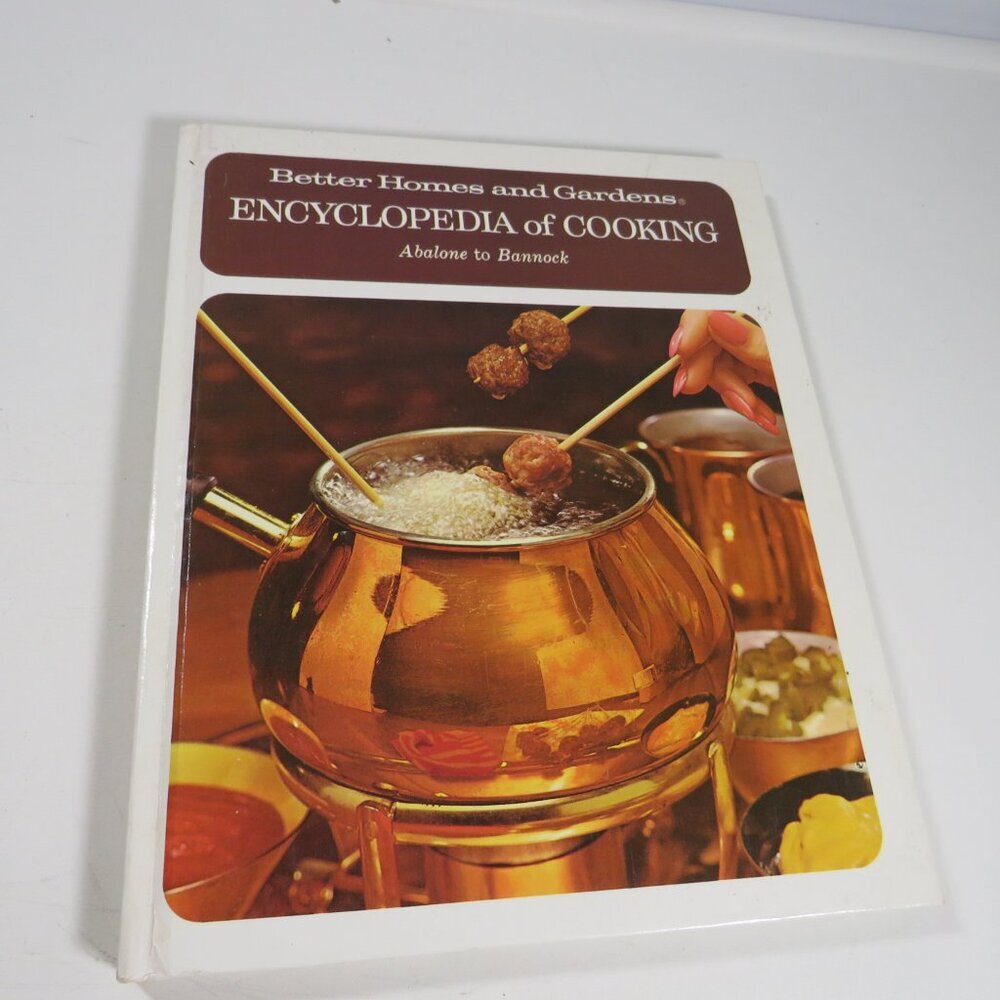 Encyclopedia of Cooking (Abalone to Bannock) by Better Homes and Gardens 1973